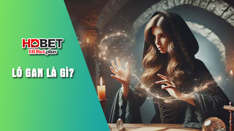Giải mã lô gan là gì từ chuyên gia HDbet